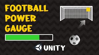 Unity : How to Make a Penalty Shoot Game, Football Power Gauge in unity screenshot 4