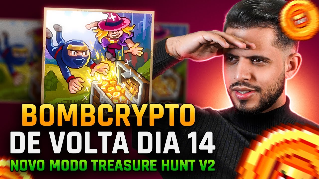 BOMBCRYPTO ULTIMAS ATUALIZAÇÕES ! NOVO MODO TREASURE HUNT ? SAIBA TUDO O  QUE MUDOU!