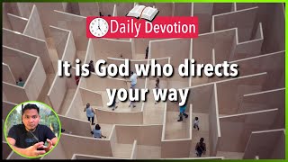 S2-Day 98: It is God who directs our way - Proverbs 3:5-6 (5 am Daily Devotion)