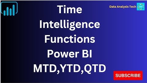 Calculate YTD, MTD , QTD in Power BI