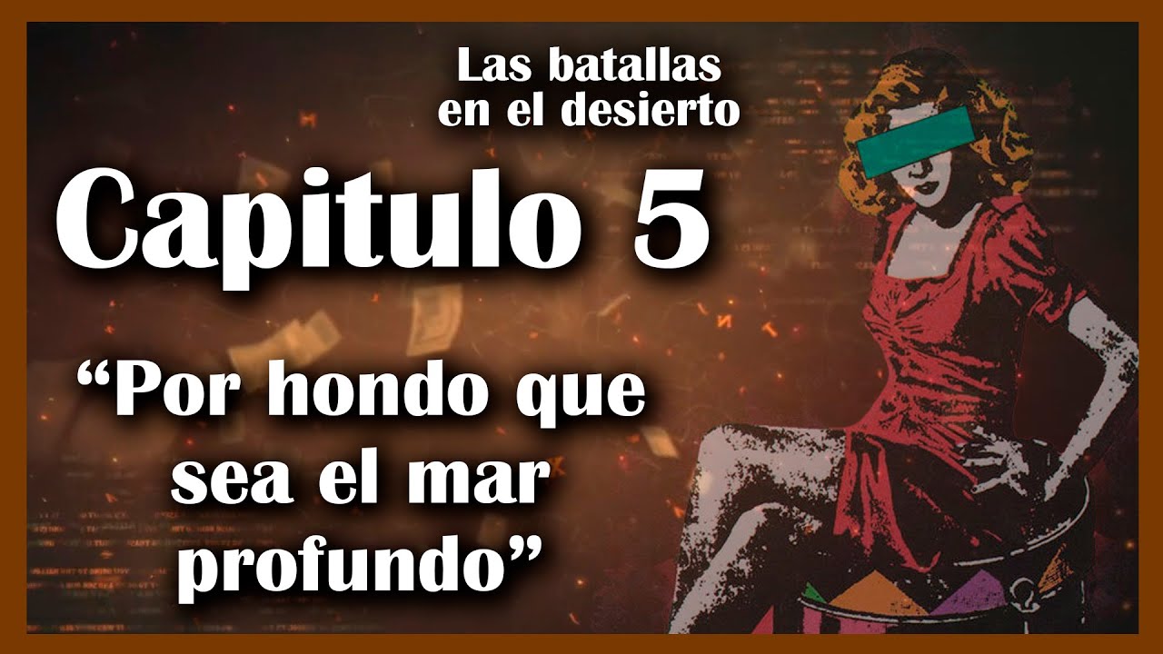 Las Batallas En El Desierto Resumen Por Capitulo