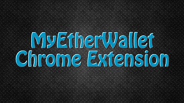 MyEtherWallet Chrome Extension