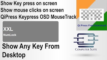 Show Key press on screen | Show mouse clicks on screen - QiPress | Show Any Key In Desktop