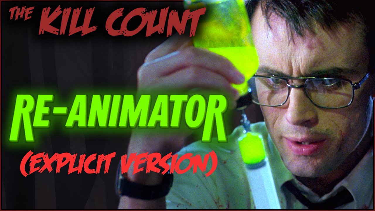 Re-Animator (1985) KILL COUNT [Explicit Version] - Re-Animator (1985) KILL COUNT [Explicit Version]