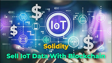 Sell IoT data with blockchain