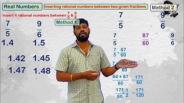 IX Class (AP/TS State/ CBSE) Real Numbers - Inserting Rational numbers between  2 fractions LM 210