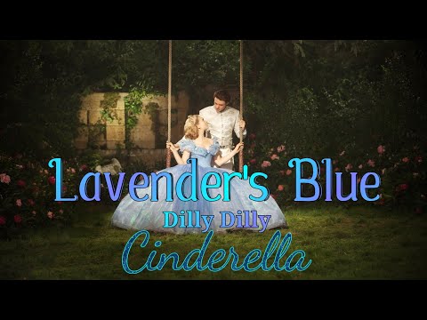 Lavender's Blue - Dilly Dilly (Lyrics) | Cinderella - YouTube