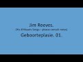 Jim Reeves - Geboorteplasie. 01. Mp3 Song