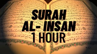 SURAH AL-INSAN FULL | 1 HOUR