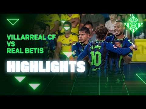 Resumen del partido Villarreal CF - Real Betis | HIGHLIGHTS | Real BETIS Balompié