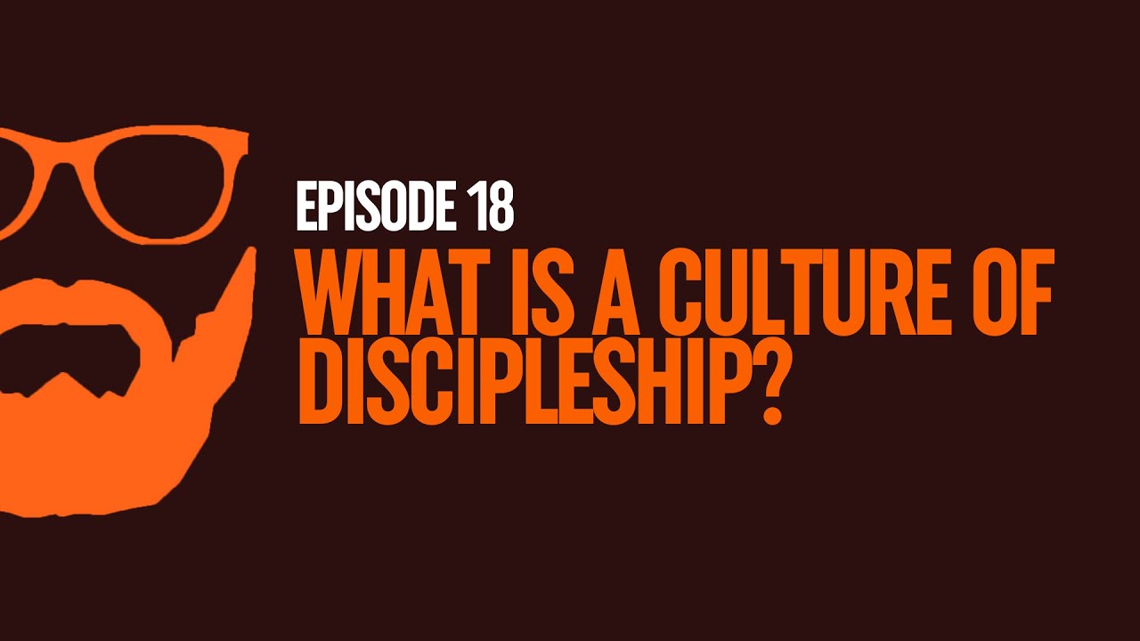 Sound in Faith Episode 18 - What is a culture of discipleship? - YouTube