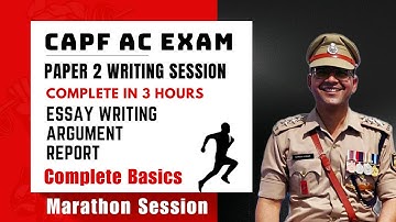 Capf AC 2024 Paper 2 Marathon Class | Capf AC Answer Writing Session | Capf Essay /Argument/Report