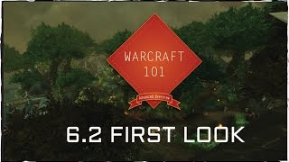 [Warcraft 101] Patch 6.2 First Look Part 1