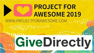 Give Directly - Project for Awesome 2019