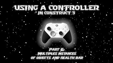 How to Use a Controller in Construct 3 - Part 6: Creating Multiple Instances of an Object