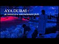 Ayaa trip to a beautiful universe  new immersive entertainment park  wafi malldubai