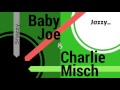 Baby Joe Charlie Misch Always Holding On mp3