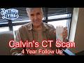 Calvin S CT Scan 4 Year Follow Up Calvin Explains What How It Happened