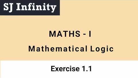 Exercise 1.1 | CH -1 | MATHEMATICAL LOGIC | Maths - I |12th Sci MaharashtraBoard