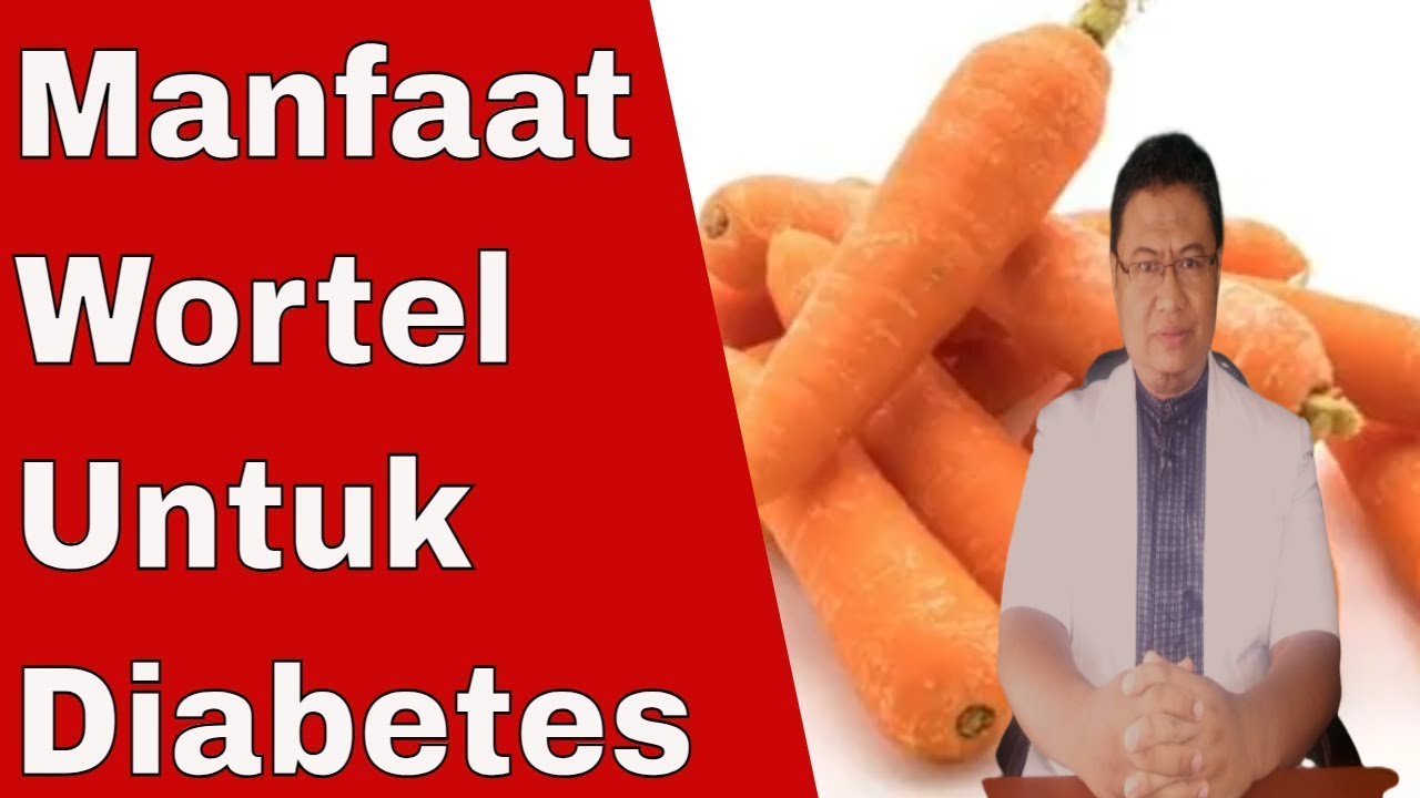 Manfaat wortel bagi penderita diabetes