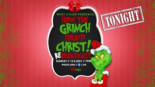 How The Grinch Found Christ! | West Angeles Re-Broadcast | December 5, 2021