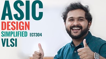 ASIC Design | Introduction | Simplified VLSI KTU ECT 304 S6 |