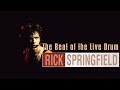 Rick Springfield - The Beat Of The Live Drum (Remastered)