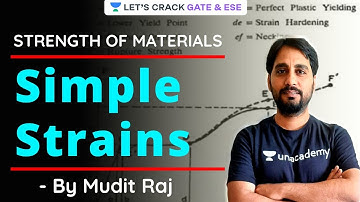 Simple Strains | Strength of Materials | Crash Course | GATE/ESE 2021 Exam Preparation | Mudit Raj
