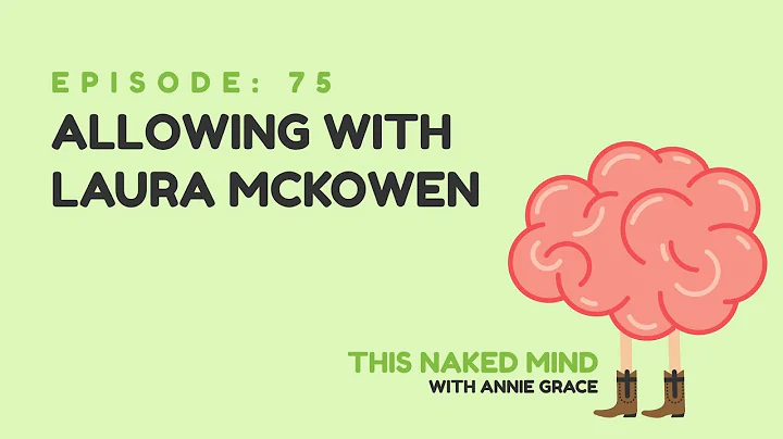 EP 75: Allowing with Laura McKowen