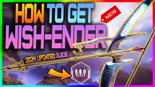 NEW WISH ENDER QUEST | HOW TO GET WISHENDER EXOTIC BOW 2024 | Updated Full Guide | Fast/Easy Guide