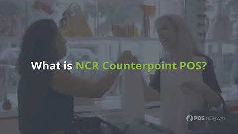 What is NCR Counterpoint POS? -  Retail, Wholesale, Inventory, eCommerce, & Accounting Systems
