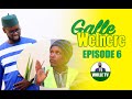 Galle welnere  episode 6