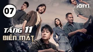 TẦNG 11 BIẾN MẤT - Tập 07 | Phim Hành Động Hình Sự Trung Quốc Bí Ẩn Cuốn Hút | iQIYI Kho Phim Hot