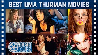 Top 10 Best Uma Thurman Movies