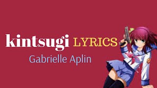 Kintsugi Gabrielle Aplin (lyrics)