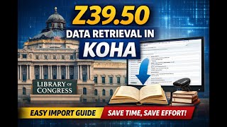 Z39.50 Data Retrieval in KOHA Software