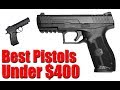 Top 5 Best Pistols Under $400