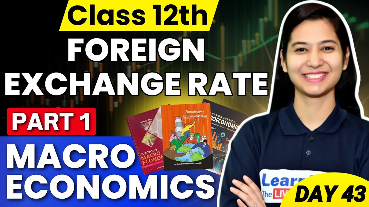 Class 12 Macro Economics | Part 1- Foreign Exchange Rate - YouTube
