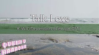 [KARAOKE] Talk Love - K. Will | Queen V [00090] Karaoke