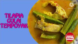 TILAPIA GULAI TEMPOYAK