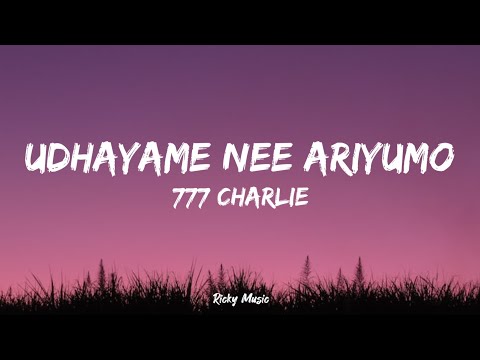 777 Charlie - Udayama Nee Ariyo [Lyrics] - Ricky Music (The Hymn of Dharma)
