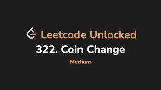 322. Coin Change | Leetcode Unlocked - Python