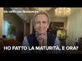 HO FATTO LA MATURITÀ E ORA?