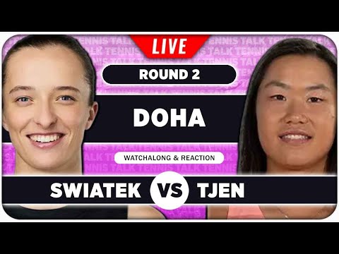 SWIATEK vs TJEN • WTA Doha 2026 • LIVE Tennis Watchalong