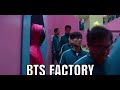 Bts factory