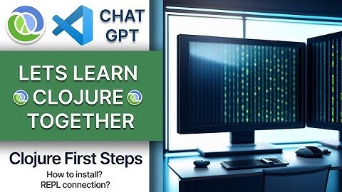 Lets learn Clojure programming language together: Clojure tutorial