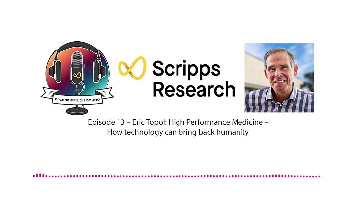 Episode 13 – Eric Topol: High Performance Medicine – How technology can bring back humanity