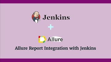 How to integrate Allure Report  with Jenkins