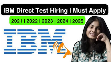 IBM Direct Test Hiring | 2021 | 2022 | 2023 | 2024 | 2025 | Apply Now