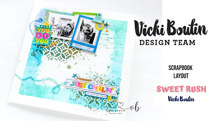 Scrapbook Layout with Sweet Rush | Vicki Boutin De...